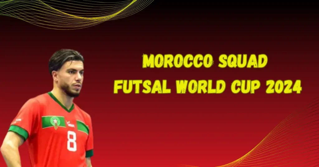 Morocco-Squad-Futsal-World-Cup-2024