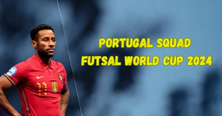 Portugal Squad Futsal World Cup 2024