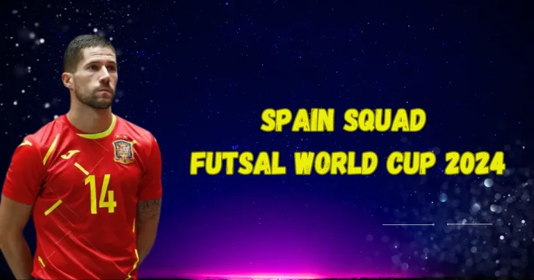 Spain Squad Futsal World Cup 2024