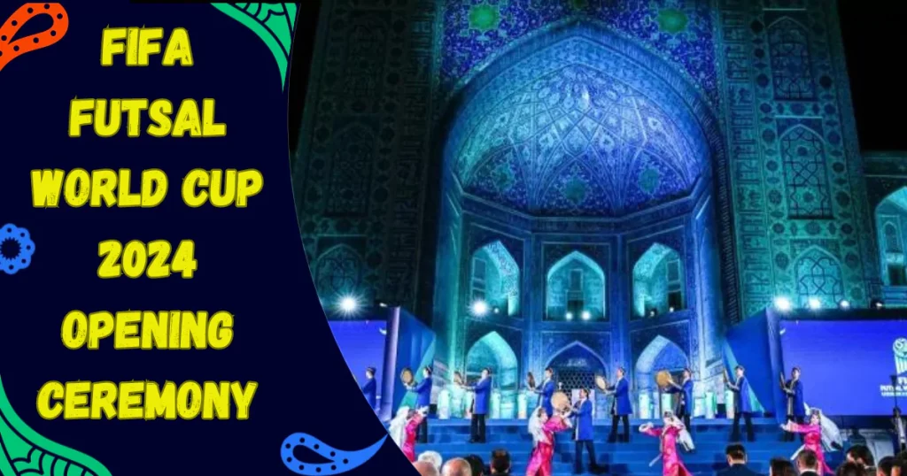 FIFA-Futsal-World-Cup-2024-Opening-Ceremony