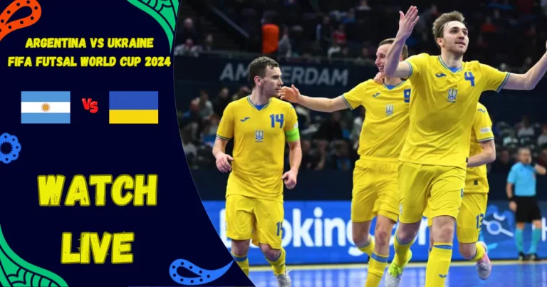 Argentina vs Ukraine Live Streaming TV Channels and Match Preview
