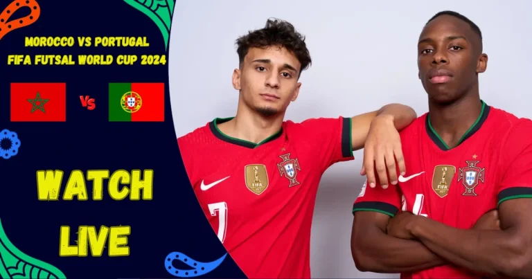 Morocco vs Portugal Futsal World Cup Live Stream Free TV Channels & Match Preview